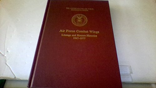 Beispielbild fr Air Force Combat Wings: Lineage and Honors Histories, 1947-1977 (Reference series) zum Verkauf von HPB-Emerald