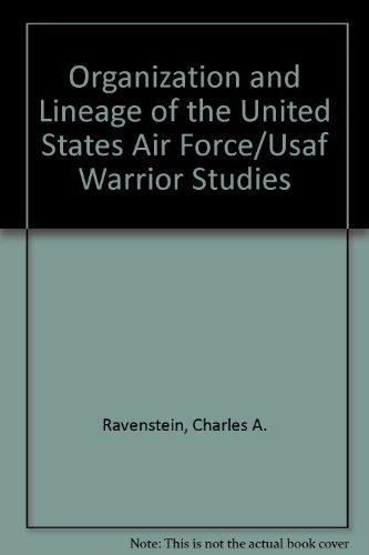Stock image for Organization and Lineage of the United States Air Force/Usaf Warrior Studies for sale by Martin Nevers- used & rare books