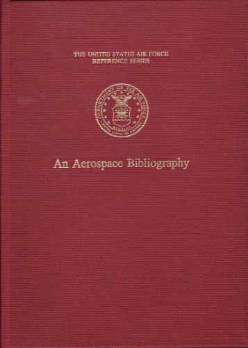 Imagen de archivo de An Aerospace Bibliography a la venta por Willis Monie-Books, ABAA