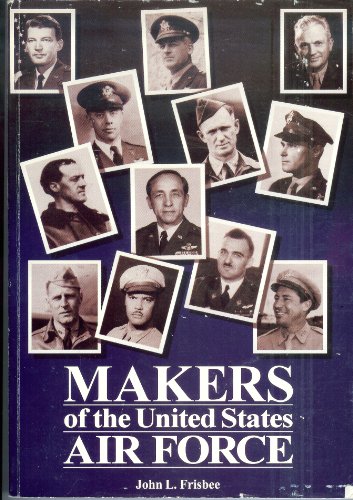 Imagen de archivo de Makers of the United States Air Force a la venta por SUNSET BOOKS