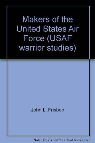 Beispielbild fr Makers of the United States Air Force (USAF warrior studies) zum Verkauf von HPB-Movies