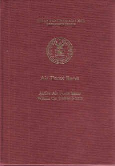 Beispielbild fr Air Force Bases Vol. 1 : Active Air Force Bases Within the United States on 17 September 1982 zum Verkauf von Better World Books