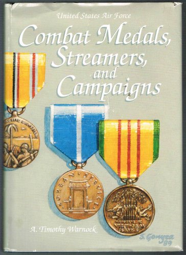 Stock image for Air Force Combat Medals, Streamers, and Campaigns for sale by Better World Books: West