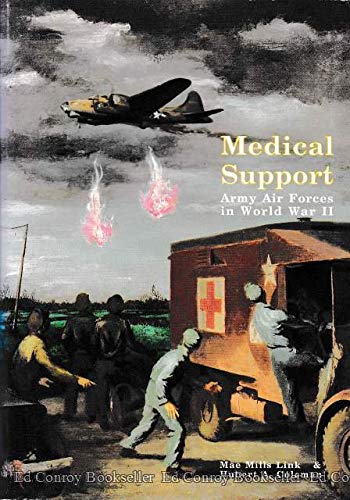 Beispielbild fr Medical Support of the Army Air Forces in World War II zum Verkauf von Wonder Book