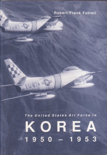 Stock image for The United States Air Force in Korea, 1950-1953 for sale by Books From California