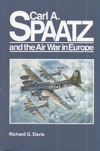 9780912799773: Carl A. Spaatz and the Air War in Europe