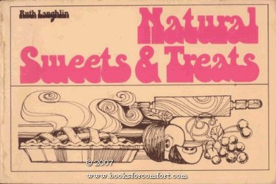 Imagen de archivo de Natural Sweets & Treats: a la venta por Virginia Martin, aka bookwitch
