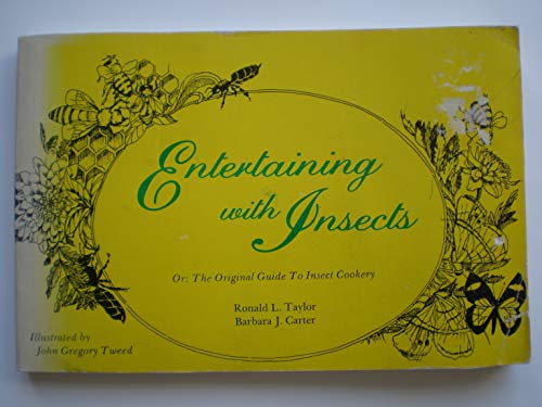 Stock image for Entertaining With Insects, Or: The Original Guide to Insect Cookery for sale by Bayside Books