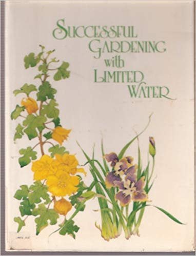Stock image for Successful Gardening with Limited Water for sale by Bookmarc's