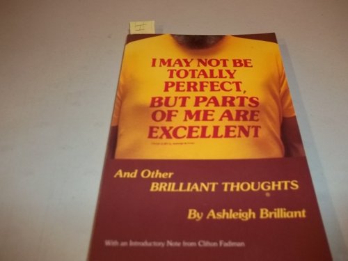 Imagen de archivo de I May Not Be Totally Perfect, but Parts of Me Are Excellent a la venta por Better World Books: West