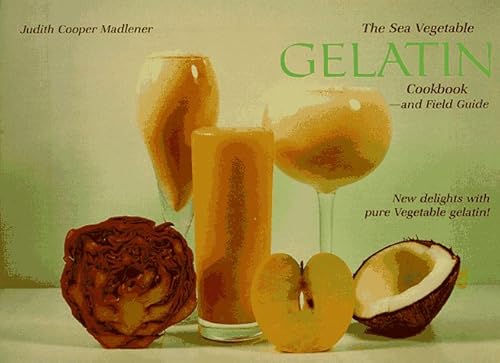 9780912800769: The Sea Vegetable Gelatin Cookbook and Field Guide