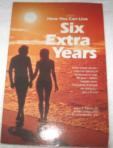 9780912800844: Six Extra Years: Health and Longevity Secrets of the Seventh-Day Adventists That Could Add Six Years or More to Your Life Span
