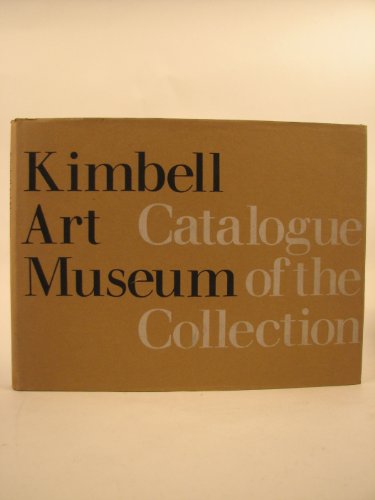 Stock image for Kimbell Art Museum. Catalogue of the Collection 1972. for sale by Els llibres de la Vallrovira