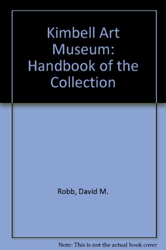 Imagen de archivo de Kimbell Art Museum Handbook Of the Collection a la venta por Saddlebag Books