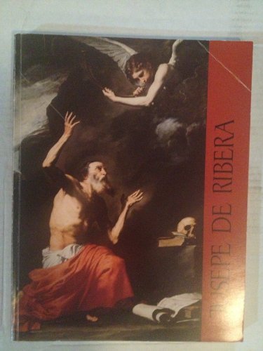 Imagen de archivo de Jusepe De Ribera, Lo Spagnoletto, 1591-1652 a la venta por Michener & Rutledge Booksellers, Inc.