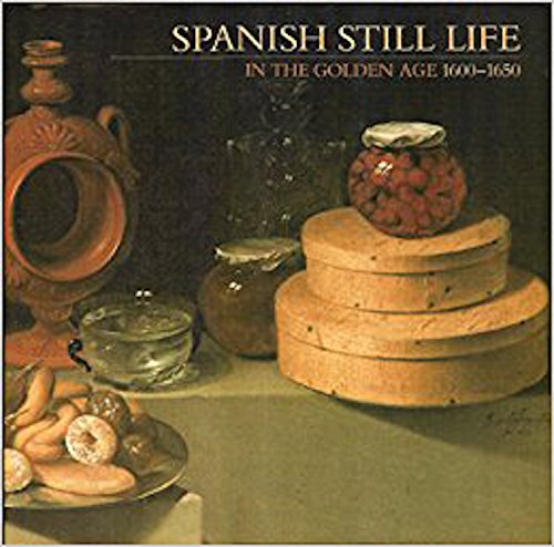 Stock image for Spanish Still Life in the Golden Age, 1600-1650 for sale by Wanda Schwrer