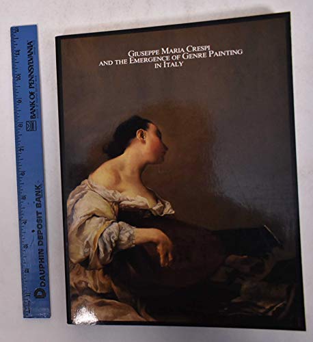 Beispielbild fr Giuseppe Maria Crespi and the Emergence of Genre Painting in Italy zum Verkauf von Top Notch Books