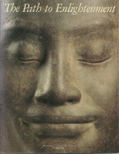 The Path to Enlightenment Masterpieces of Buddhist Sculpture from the National Museum of Asian Ar...