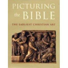 Stock image for Picturing the Bible: The Earliest Christian Art for sale by Half Price Books Inc.