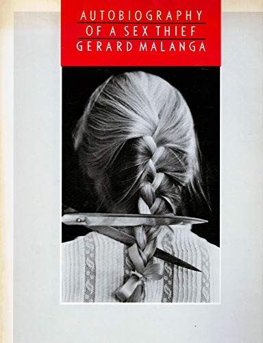 Autobiography of a Sex Thief (9780912810430) by Malanga, Gerard