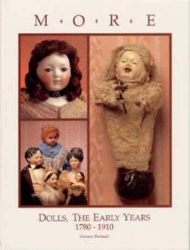 Stock image for More Dolls: The Early Years 1789-1910 for sale by Keeps Books