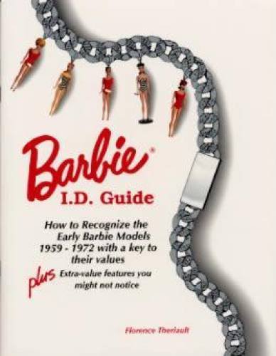 Imagen de archivo de BARBIE I. D. GUIDE: HOW TO RECOGNIZE THE EARLY BARBIE MODELS 1959-1972 a la venta por GF Books, Inc.