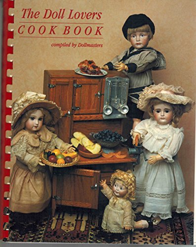 Stock image for The Doll Lovers Cookbook for sale by HPB Inc.