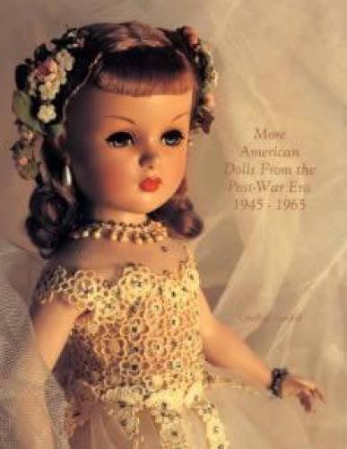 Beispielbild fr More American dolls from the post-war era 1945-1965 zum Verkauf von Books From California