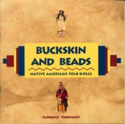 Beispielbild fr Buckskin and beads: Native American folk dolls zum Verkauf von HPB-Emerald