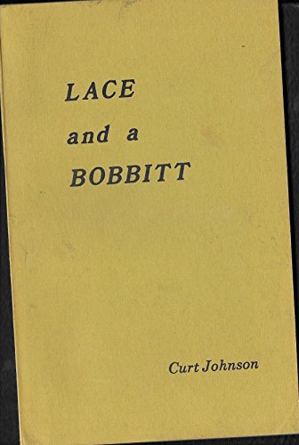 Lace & A Bobbitt (9780912824154) by Johnson, Curt