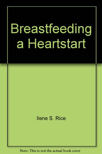 9780912825007: Breastfeeding, a Heartstart