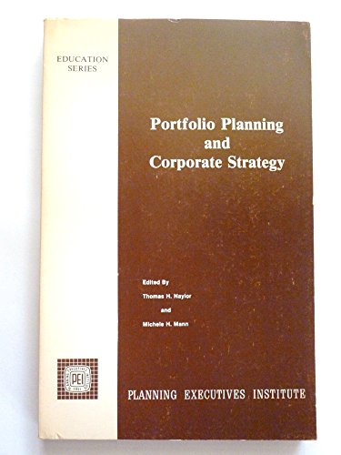 Portfolio Planning and Corporate Strategy (9780912841120) by Naylor, Thomas H.