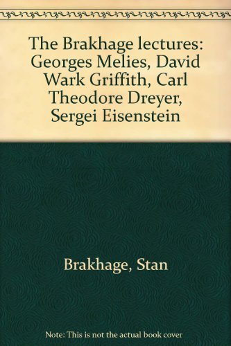 9780912844046: The Brakhage lectures: Georges Melies, David Wark Griffith, Carl Theodore Dre...