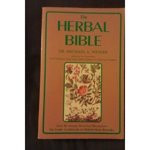 Stock image for The Herbal Bible: A Family Guide to Herbal Home Remedies for sale by ThriftBooks-Atlanta