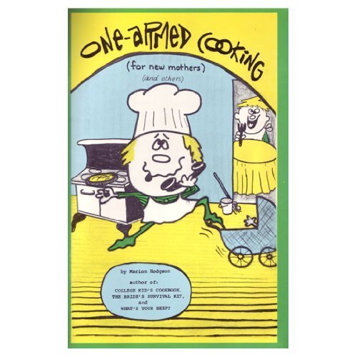 9780912848044: One-armed cooking: For new mothers and others