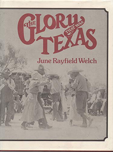 Stock image for The Glory That Was Texas for sale by Front Cover Books