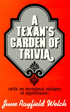 Stock image for A Texans Garden of Trivia for sale by Front Cover Books