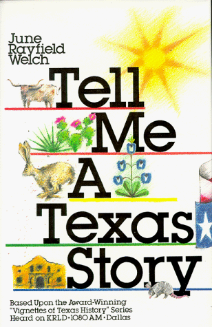 Stock image for Tell Me a Texas Story for sale by Books of the Smoky Mountains