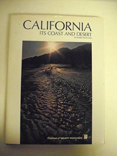 Beispielbild fr California: its Coast and Desert, by Robert Reynolds. Text by Ruth Kirk and Archie Satterfield zum Verkauf von Norbert Kretschmann