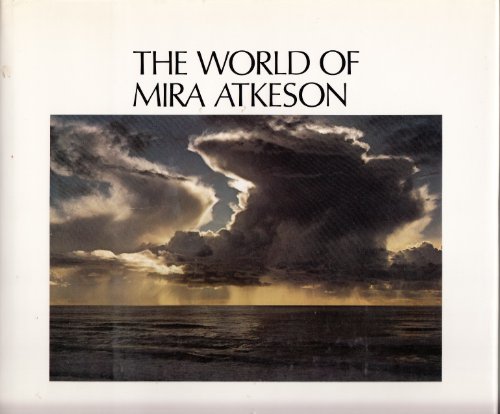 Beispielbild fr The World of Mira Atkeson: Oregon Photography zum Verkauf von Larry W Price Books