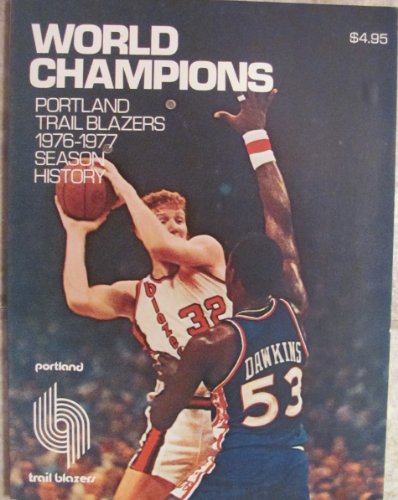 9780912856384: World champions: Portland Trail Blazers 1976-1977 season history : the offici...
