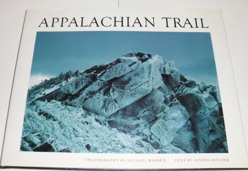 9780912856452: Appalachian Trail / Photos. by Michael Warren ; Text by Sandra Kocher