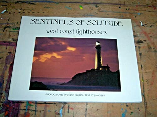 Stock image for Sentinels of Solitude: West Coast Lighthouses for sale by BookHolders