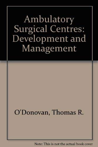 Ambulatory Surgical Centers: Development and Management