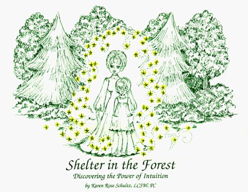 Beispielbild fr Shelter in the Forest: Discovering the Power of Intuition zum Verkauf von Bookmans