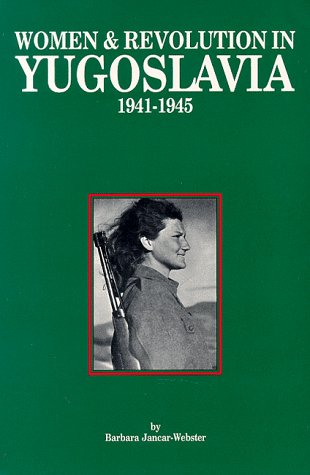 9780912869100: Women and Revolution in Yugoslavia 1941-1945 (Women and Modern Revolution Series)