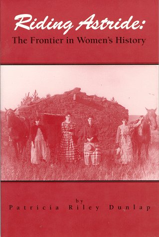 9780912869186: Riding Astride: The Frontier in Women's History