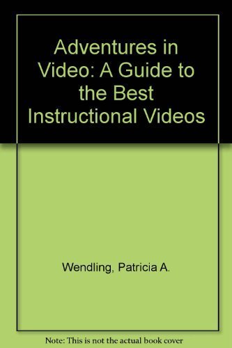 Stock image for Adventures in Video: A Guide to the Best Instructional Videos for sale by Aaron Books