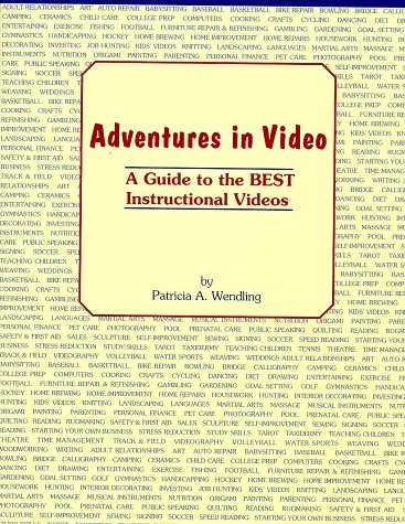 9780912869209: Adventures in Video: A Guide to the Best Instructional Videos (Adventures in Video Series)
