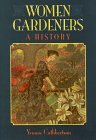 Stock image for Women Gardeners: A History for sale by ThriftBooks-Atlanta